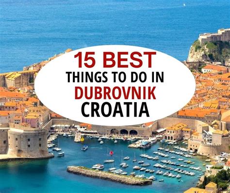 15 best things to do in Dubrovnik .